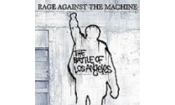 Rage Against the Machine - The Battle of Los Angeles